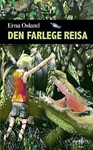 Den farlege reisa