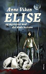 Elise og mysteriet med dei døde hestane