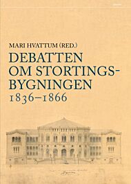 Debatten om Stortingsbygningen 1836-1866