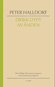 Drikk dypt av Ånden