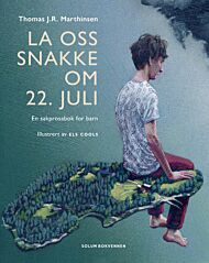 La oss snakke om 22. juli