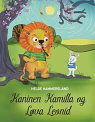 Kaninen Kamilla og Løva Leonid