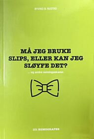 Må jeg bruke slips, eller kan jeg sløyfe det?