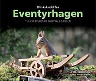 Blinkskudd fra Eventyrhagen = The creatures of Fairytale garden