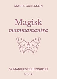 Magisk mammamantra. 52 manifesteringskort