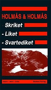 Skriket, liket, svartediket