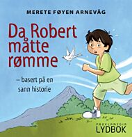 Da Robert måtte rømme