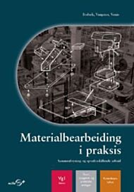 Materialbearbeiding i praksis