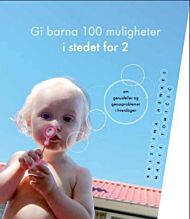 Gi barna 100 muligheter i stedet for 2