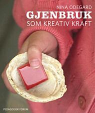 Gjenbruk som kreativ kraft