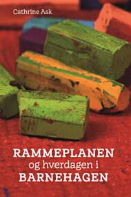 Rammeplanen og hverdagen i barnehagen