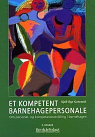 Et kompetent barnehagepersonale