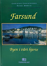 Farsund - Byen i vårt hjerte