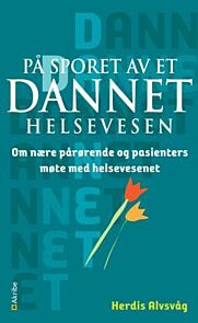 På sporet av et dannet helsevesen