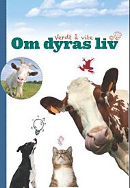 Verdt å vite om dyras liv