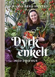 Dyrk enkelt med drivhus