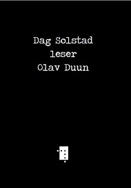 Dag Solstad leser Olav Duun