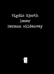 Vigdis Hjorth leser Herman Wildenvey