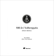 100 år i Valberggata