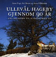 Ullevål Hageby gjennom 90 år