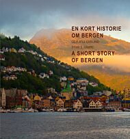 En kort historie om Bergen = A short story of Bergen