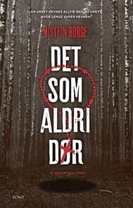 Det som aldri dør