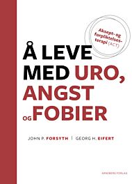 Å leve med uro, angst og fobier