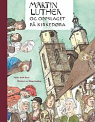 Martin Luther og oppslaget på kirkedøra