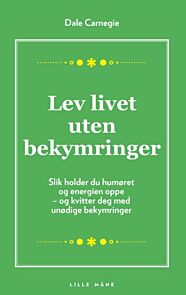 Lev livet uten bekymringer