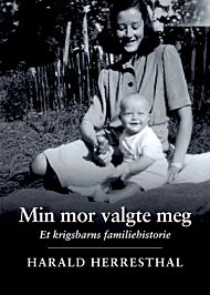 Min mor valgte meg