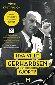 Hva ville Gerhardsen gjort?