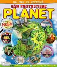 Bli med og utforsk vår fantastiske planet