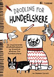 Drodling for hundeelskere. 50 inspirerende drodleeksempler og kreative øvelser for hundeelskere