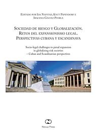 Sociedad de riesgo y globalización = Socio-legal challenges to penal expansion in globalizing risk s