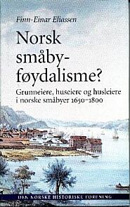 Norsk småbyføydalisme?