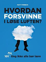 Hvordan forsvinne i løse luften?