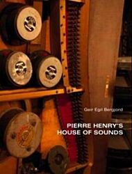 Pierre Henry's house of sounds