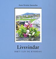 Livsvindar - dikt i liv og kvardag