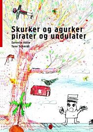 Skurker og agurker, pirater og undulater