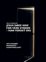 Jesus døde ikke for våre synder - han vekket oss