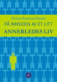 På innsiden av et litt annerledes liv