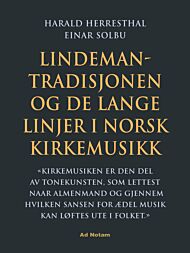 Lindeman-tradisjonen og de lange linjer i norsk kirkemusikk