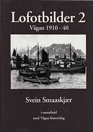 Lofotbilder 2. Vågan 1910-1940