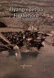 Flyangrepet på Flekkefjord Nyttårsaften 1944