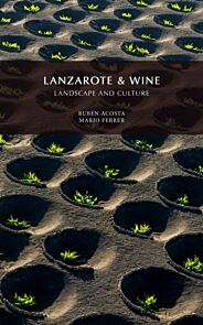 Lanzarote & Wine, Landscape and Culture