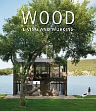 Wood: Living and Working