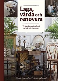 Laga, vårda och renovera