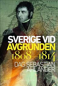 Sverige vid avgrunden 1808-1814