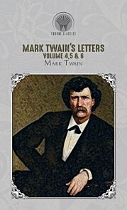 Mark Twain's Letters Volume 4,5 & 6