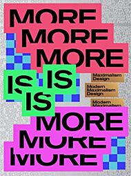 MORE IS MORE